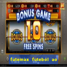 futemax futebol ao vivo hoje